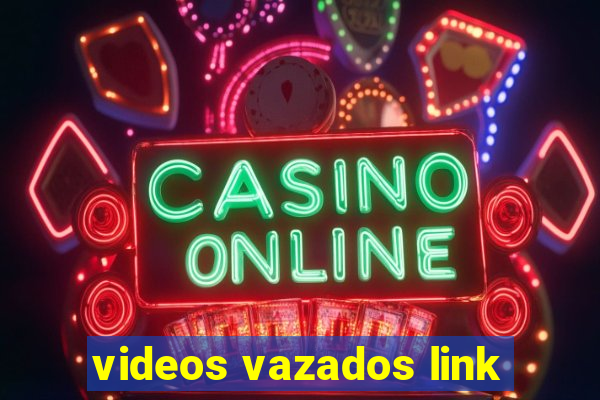 videos vazados link